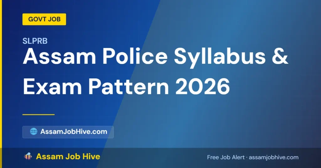 assam police constable syllabus and exam pattern 2026 chart