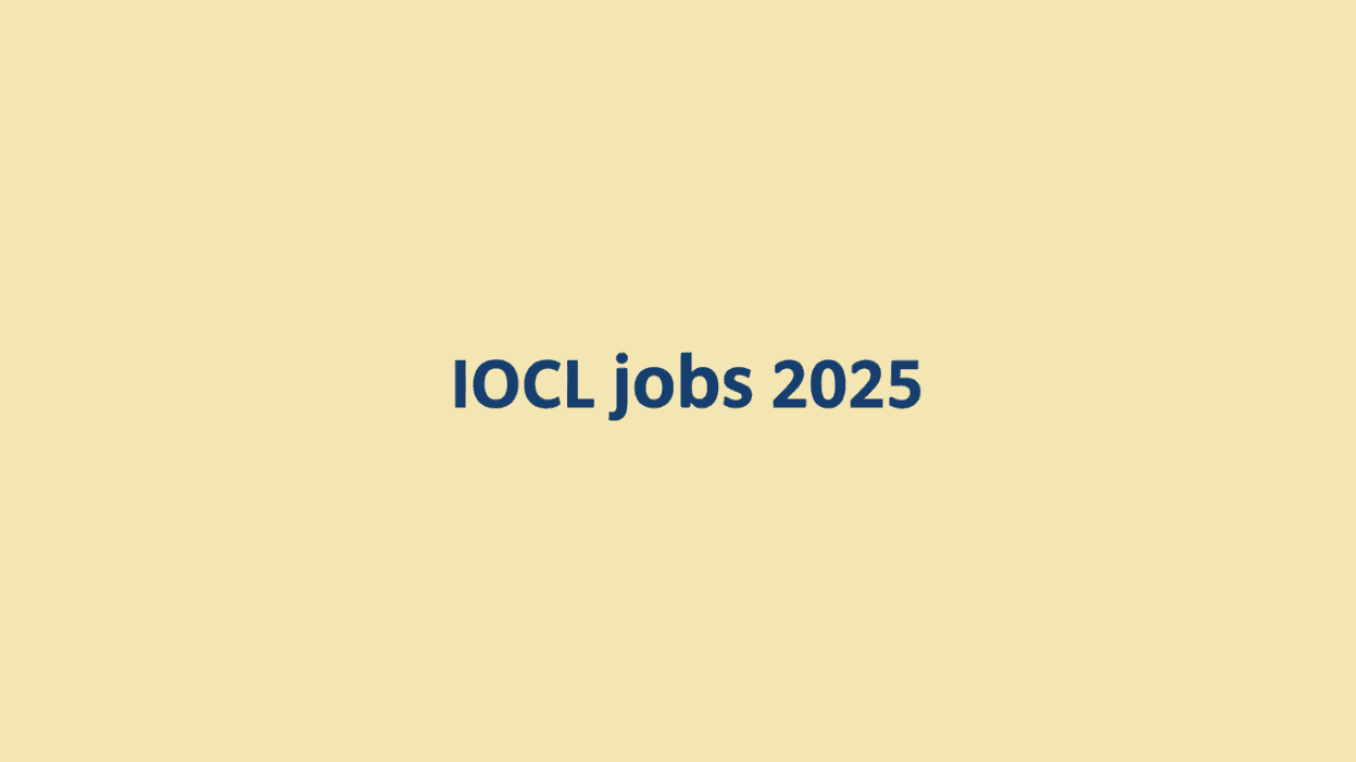 IOCL jobs 2025 - Recruitment 2025