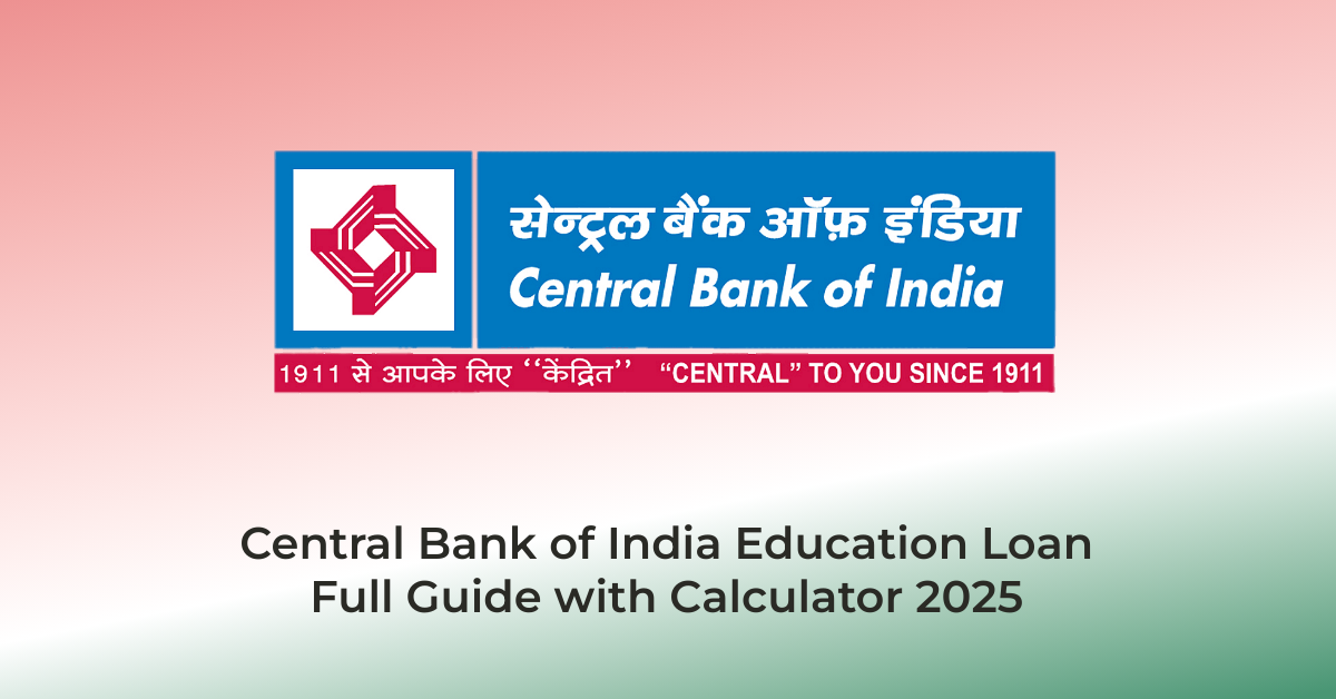 Central Bank of India Education LoanFull Guide with Calculator 2025 | AssamJobHive