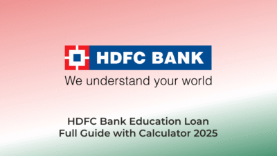 HDFC Bank Education LoanFull Guide with Calculator 2025 | AssamJobHive