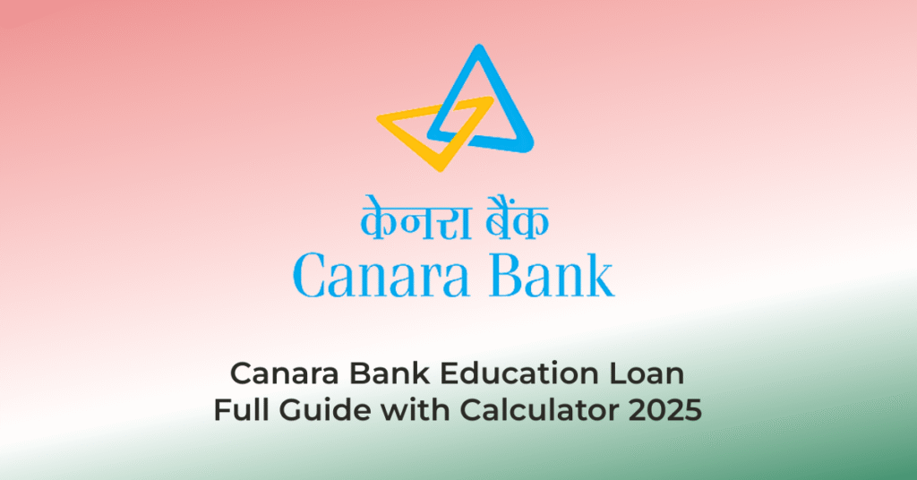 Canara Bank Education LoanFull Guide with Calculator 2025 | AssamJobHive