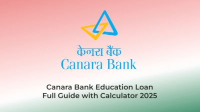 Canara Bank Education LoanFull Guide with Calculator 2025 | AssamJobHive