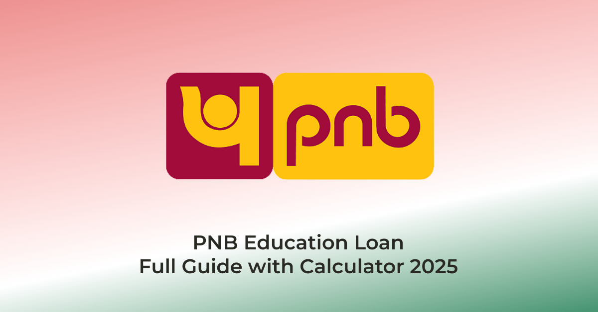PNB Education LoanFull Guide with Calculator 2025 | AssamJobHive