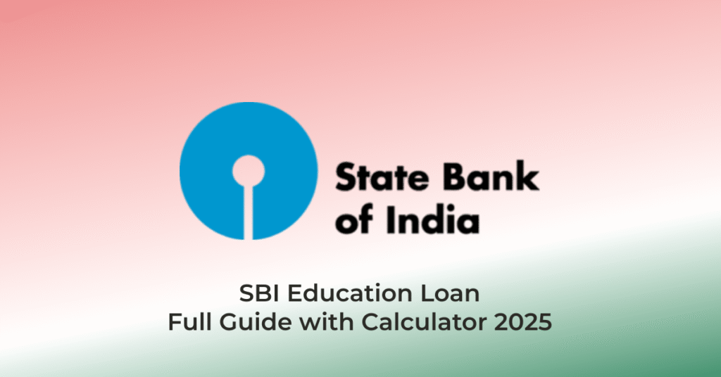 SBI Education LoanFull Guide with Calculator 2025 | AssamJobHive