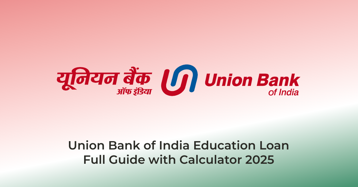 Union Bank of India Education LoanFull Guide with Calculator 2025 | AssamJobHive