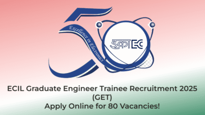 ECIL Graduate Engineer Trainee Recruitment 2025 (GET) – Apply Online for 80 Vacancies! | AssamJobHive | Jobs in Assam | Free Job Alert