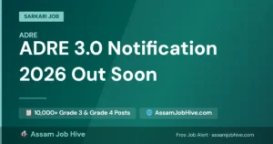 Official details and expected vacancy breakdown for the upcoming ADRE 3.0 Notification 2026 in Assam for Grade 3 and 4 posts.
