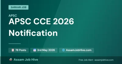 APSC CCE 2026 Notification – Apply Online for 78 Posts at apscrecruitment.in through assamjobhive.com