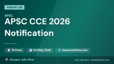 APSC CCE 2026 Notification – Apply Online for 78 Posts at apscrecruitment.in through assamjobhive.com