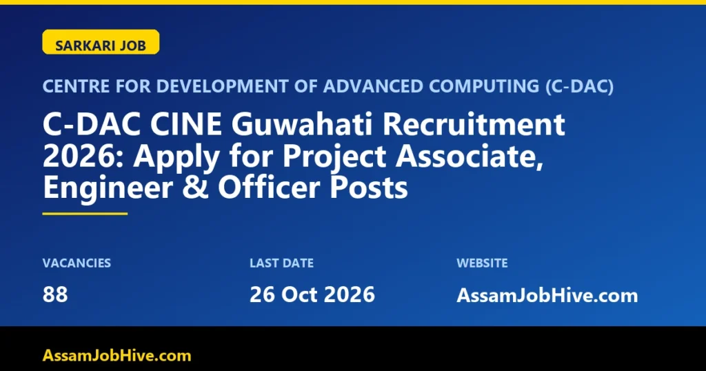 C-DAC CINE Guwahati Recruitment 2026 Project Engineer Associate vacancy notification