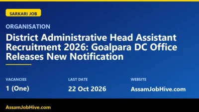 District Administrative Head Assistant Recruitment 2026 Goalpara notification