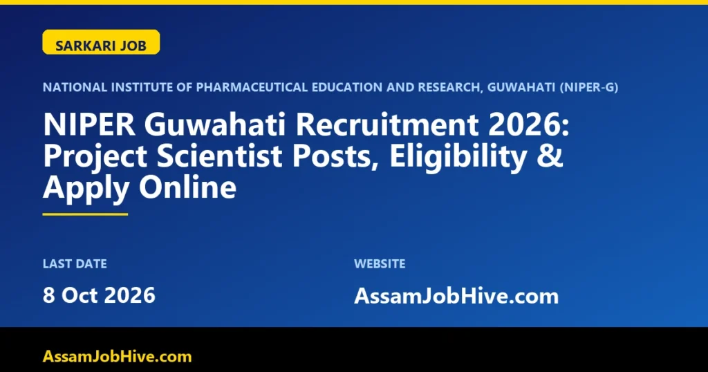 NIPER Guwahati Recruitment 2026 Project Scientist notification Assam