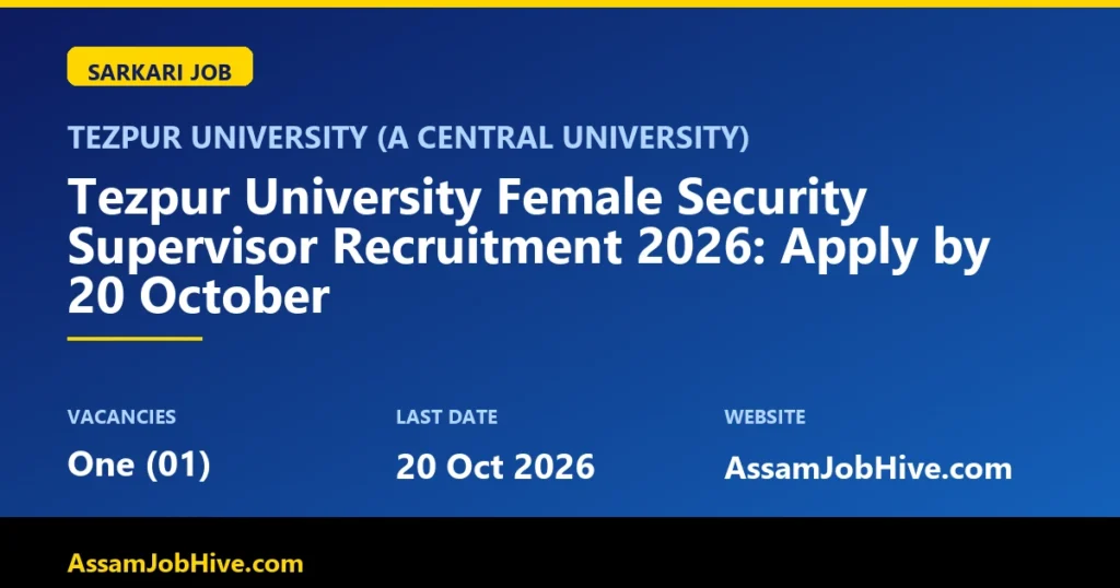 Tezpur University Female Security Supervisor Recruitment 2026 notification Assam