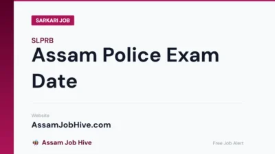 Assam Police Exam Date - What Happens After Application Closes, PET Date Timeline and Stage-by-Stage Guide