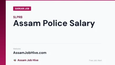 Assam Police Salary — Real In-Hand Pay for Constable, SI, Forest Guard and Other Posts with Allowances