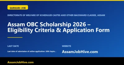 Assam OBC Scholarship 2026. Directorate of Welfare of Scheduled Castes and Other Backward Classes, Assam Assam OBC Scholarship 2026 – Eligibility Criteria & Application Form featured image