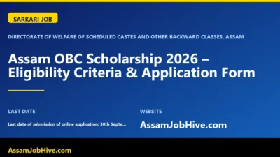 Assam OBC Scholarship 2026. Directorate of Welfare of Scheduled Castes and Other Backward Classes, Assam Assam OBC Scholarship 2026 – Eligibility Criteria & Application Form featured image