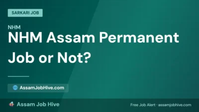 NHM Assam Job Security as Permanent Job is valid? Honest Answer on Contractual Status and Regularisation History