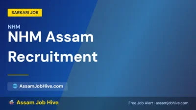 NHM Assam Recruitment — Complete Guide to CHO, ANM, Staff Nurse, Medical Officer and Other Posts