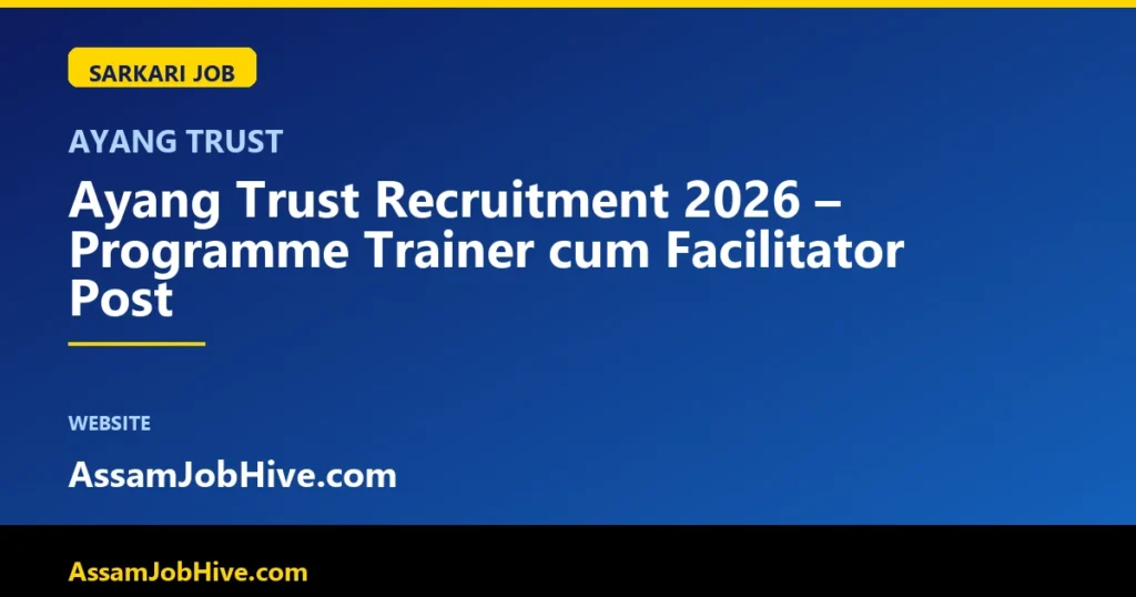 Ayang Trust Recruitment 2026 Programme Trainer cum Facilitator role poster with community iconography