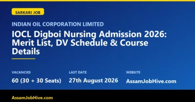 IOCL Digboi Nursing Admission 2026 DV Schedule and Merit List