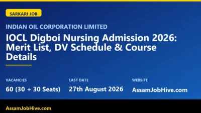 IOCL Digboi Nursing Admission 2026 DV Schedule and Merit List